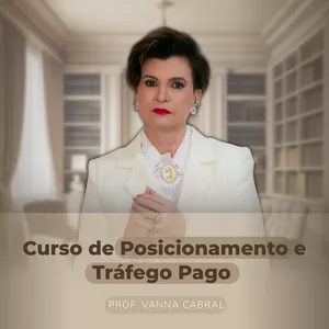 Imagem de capa para o Curso online Curso de Posicionamento e Tráfego Pago por Vanna Cabral