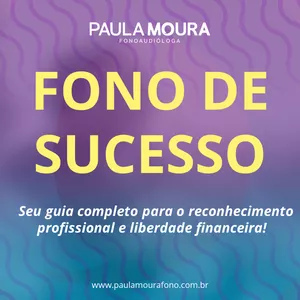Imagem principal do produto Fono de Sucesso - seu guia completo para o reconhecimento profissional e liberdade financeira. 