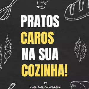 Imagem de capa para o Ebook Pratos caros na sua casa!!