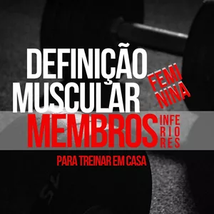 Imagem principal do produto Definição Muscular Feminina para Membros Inferiores
