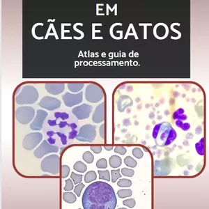 Imagem de capa para o Ebook Hemograma em cães e gatos - Atlas e guia de processamento.