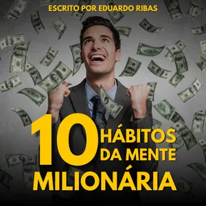 Imagem de capa para o Ebook 10 Hábitos da Mente Milionária