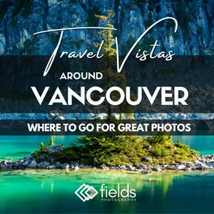 Cover image for Ebook Travel Vistas Around Vancouver: Where To Go For Great Photos