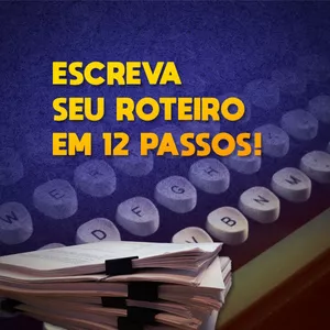 Imagem de capa para o Curso online Roteiro de Cinema em 12 Passos