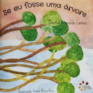 Imagem de capa para o Ebook Se eu fosse uma árvore - Eu, a árvore-abraço (livro duplo)