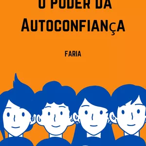 Imagem de capa para o Ebook O Poder da Autoconfiança