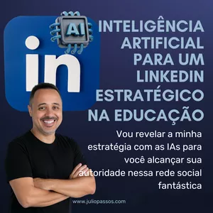 Imagem de capa para o Evento online 🔵 Oficina Prática | Inteligências Artificiais para um LinkedIn Estratégico na Educação