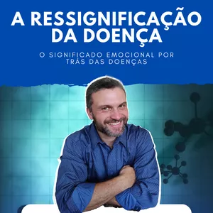 Imagem de capa para o Ebook A Ressignificação da Doença