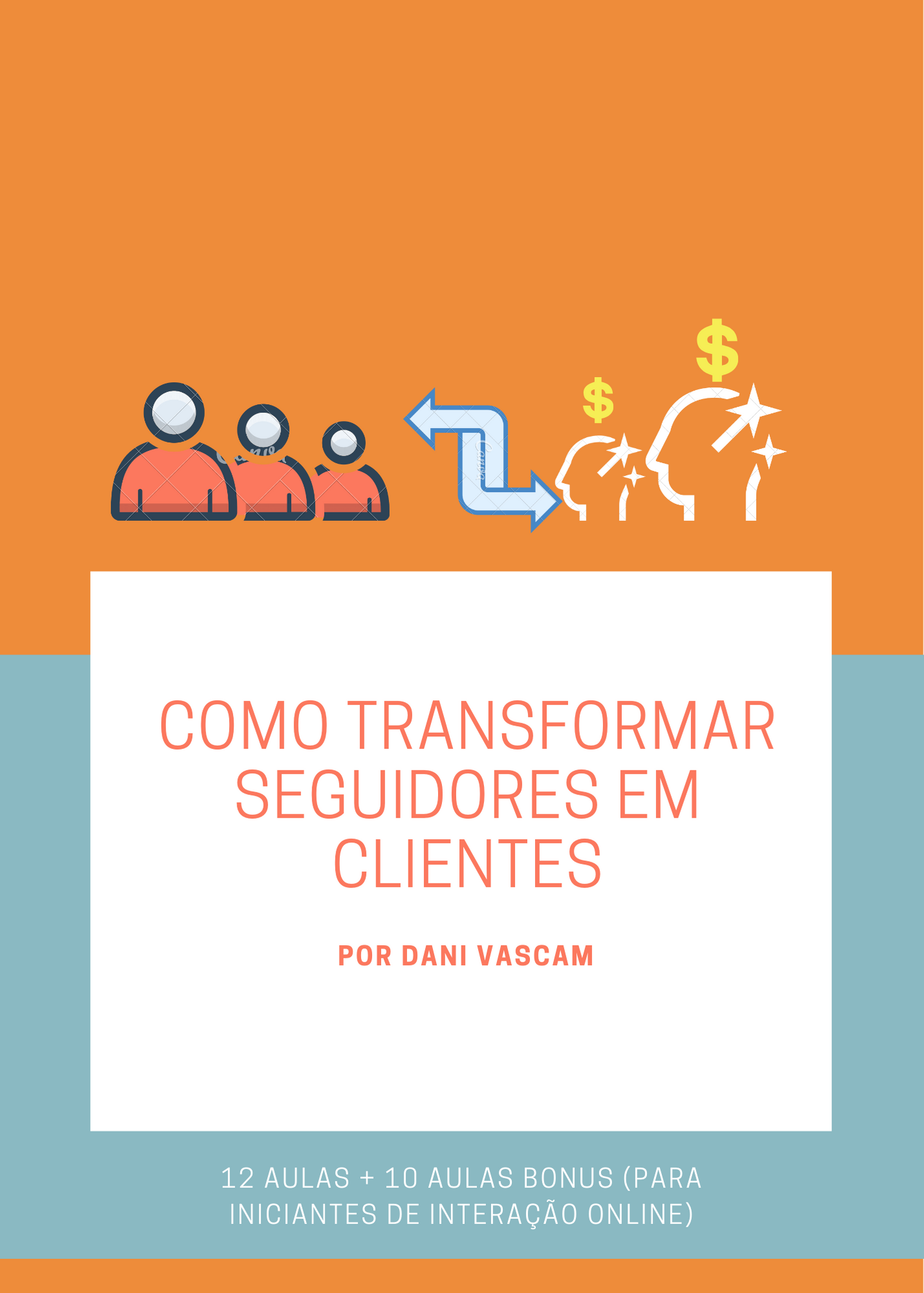 Imagem de CURSO - COMO TRANSFORMAR SEUS SEGUIDORES EM CLIENTES criado por Dani Vascam na hotmart