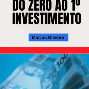 Imagem de capa para o Ebook Guia Completo: Do Zero ao Primeiro Investimento