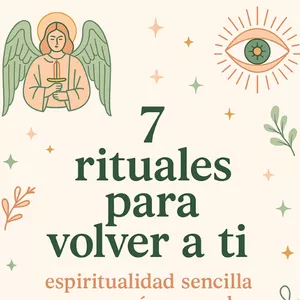 Imagen de portada para Ebook 7 rituales para volver a ti (espiritualidad sencilla para mamás ocupadas)