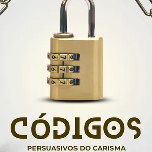 Imagem de capa para o Ebook OS CÓDIGOS PERSUASIVOS DO CARISMA