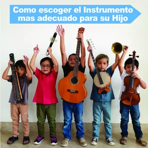 Imagen de portada para Curso online Cómo escoger el Instrumento más adecuado para su Hijo