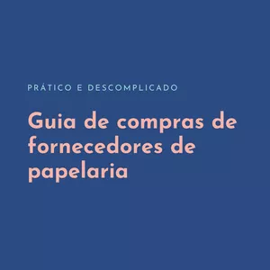 Guia de compras com fornecedores de papelaria por Joane Mendes