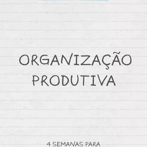 Imagem de capa para o Serviço online Consultoria de Organização Produtiva: 4 Semanas para Transformar sua Rotina