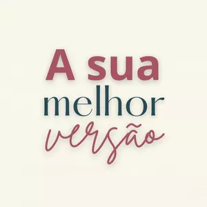 Imagem de capa para o Curso online A SUA MELHOR VERSÃO 
