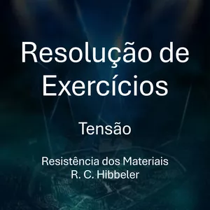 Imagem de capa para o Curso online Resolução de Exercícios - Tensão - Resistência dos Materiais - R. C. Hibbeler
