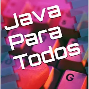 Imagem de capa para o Ebook Livro "Java Para Todos" + Curso