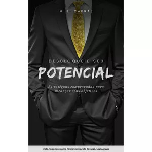 Imagem de capa para o Ebook Desbloqueie seu potencial: Estratégias comprovadas para alcançar seus objetivos