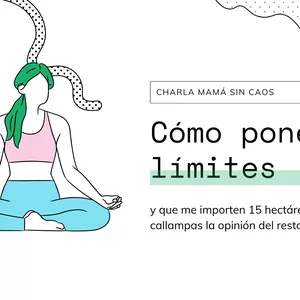 Imagen de portada para Curso online Límites: cómo ponerlos y que me importe 15 hectáreas de 🍄 la opinión del resto