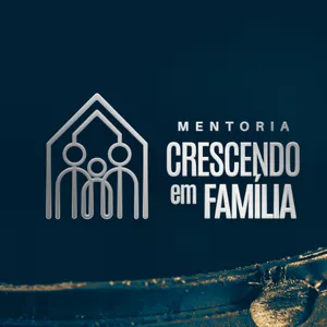 Curso Mentoria Crescendo Em Família
