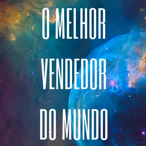 Imagem de capa para o Ebook O melhor Vendedor do Mundo