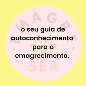 Imagem de capa para o Curso online emagreSER - O seu guia de autoconhecimento para o emagrecimento.