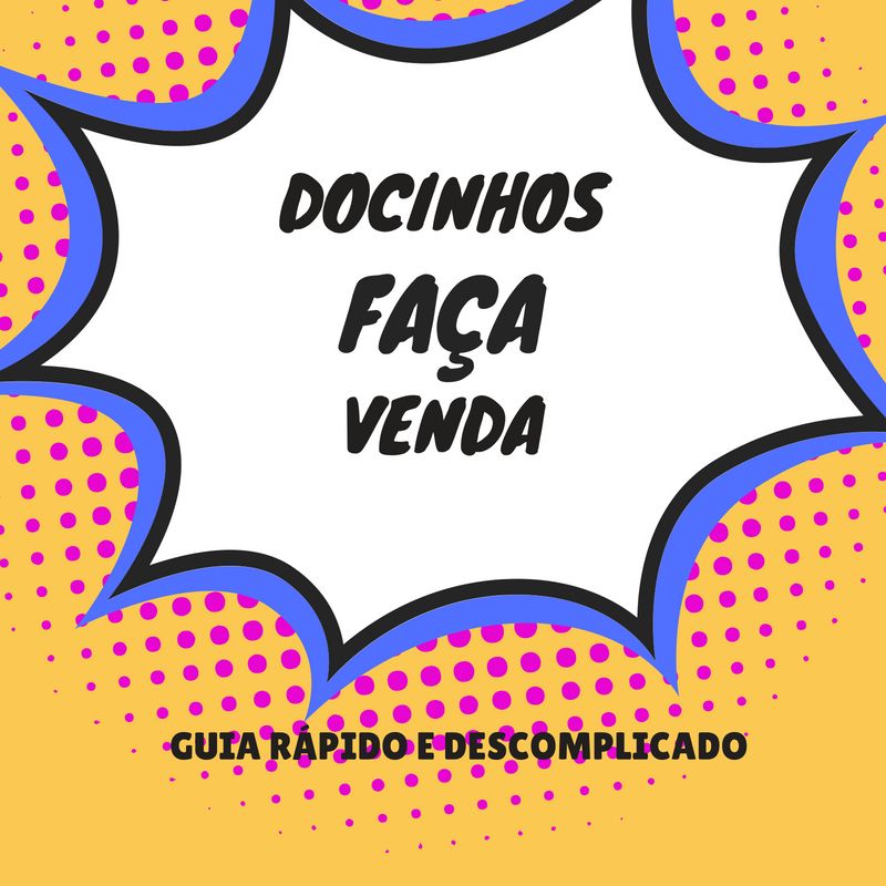 Docinhos Faça e Venda