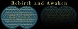 Rebirth and Awaken