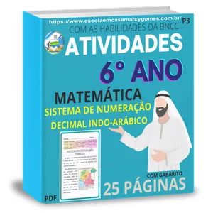 Imagem de capa para o Ebook ATIVIDADES DE REFORÇO ESCOLAR - 6º ANO - MATEMÁTICA - Sistema de numeração decimal (INDO-ARÁBICO). 25 páginas. GABARITO. PDF. COM AS HABILIDADES DA BNCC. P3.