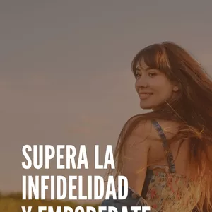 Imagen de portada para Curso online SUPERA LA INFIDELIDAD Y EMPODERATE
