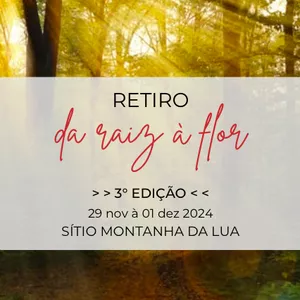 Imagem de capa para o Evento presencial Retiro da Raiz à Flor