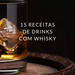 Imagem de capa para o Ebook 15 Receitas de drinks com whisky