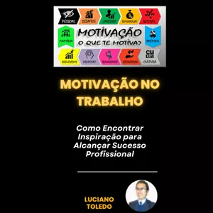 Imagem de capa para o Ebook Motivação no Trabalho: Como Encontrar  Inspiração para Alcançar Sucesso  Profissional