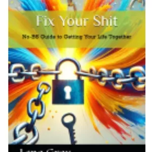 Cover image for Ebook Fix Your Shit A NO-BULLSHIT Guide to Getting Your Life Together 