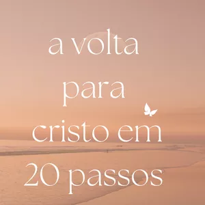 Imagem de capa para o Ebook A volta para cristo em 20 passos.