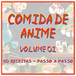 Imagem do curso Comida de Anime - 50 receitas - passo-a-passo.