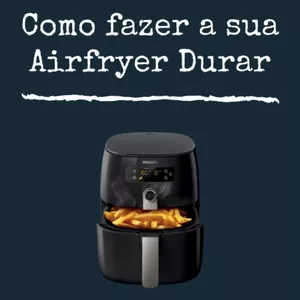 Imagem de capa para o Ebook Manual Airfryer durando a Vida Toda