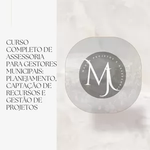Imagem do curso Curso Completo de Assessoria para Gestores Municipais: Planejamento, Captação de Recursos e Gestão de Projetos