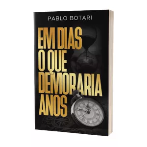 Imagem de capa para o Ebook EM DIAS O QUE DEMORARIA ANOS | E-BOOK