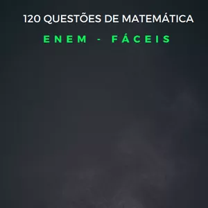 Imagem de capa para o Ebook 120 Questões de Matemática do ENEM