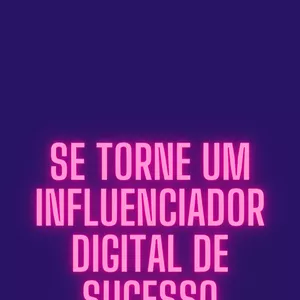 Imagem de capa para o Ebook Se torne um Influenciador Digital de Sucesso