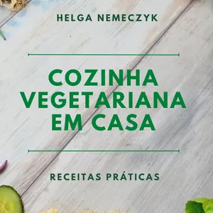 Imagem de capa para o Ebook COZINHA VEGETARIANA EM CASA 