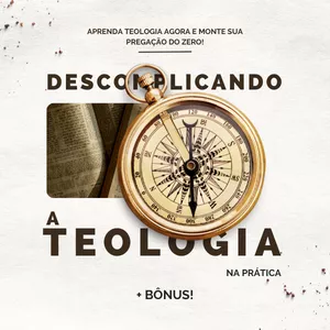 Imagem de capa para o Curso online Descomplicando a Teologia na Prática + E-books