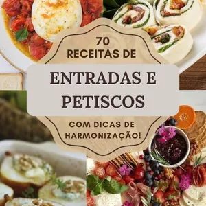 Imagem de capa para o Ebook 70 Receitas de Entradas e Petiscos Gourmet - Para você impressionar seus convidados na hora de receber!