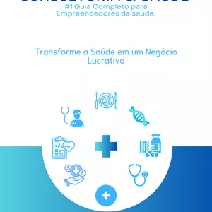 Imagem de capa para o Ebook Consultoria &amp; Saúde: Guia Completo para Empreendedores