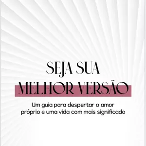 Imagem de capa para o Ebook E-book SEJA SUA MELHOR VERSÃO