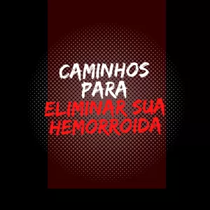 Imagem de capa para o Ebook Manual Caminhos para Eliminar sua Hemorroida