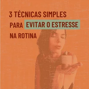Imagem de capa para o Curso online 3 Técnicas simples pra evitar o stress na rotina