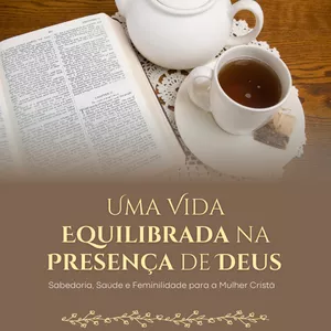 Imagem de capa para o Ebook UMA VIDA EQUILIBRADA NA PRESENÇA DE DEUS